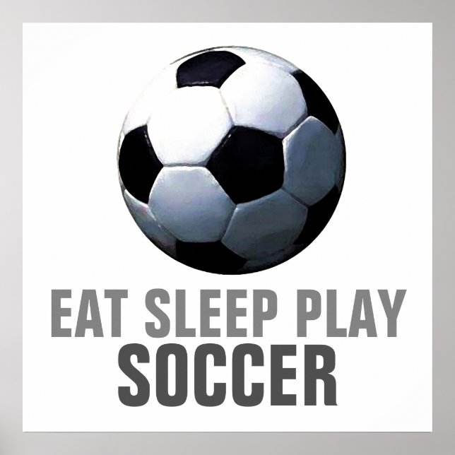 Eat Sleep Play Soccer Unique Artwork Poster (Front)