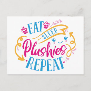 Eat Sleep Plushies Repeat Funny Colourful Cute Postcard