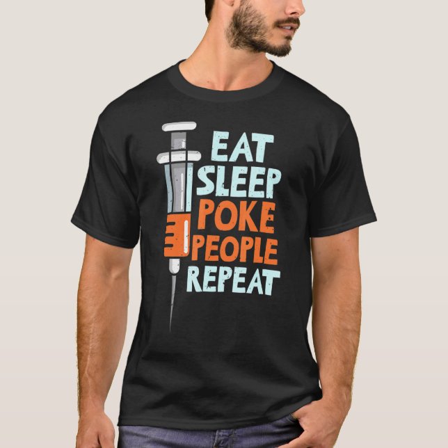 Eat Sleep Poke People Repeat Phlebotomy Phlebotomi T-Shirt (Front)