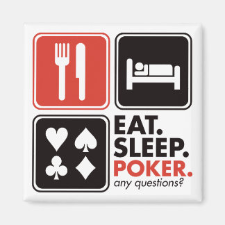 Eat Sleep Poker Magnet