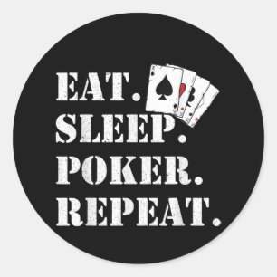 Eat Sleep Poker Repeat Casino Saying Poker Classic Round Sticker