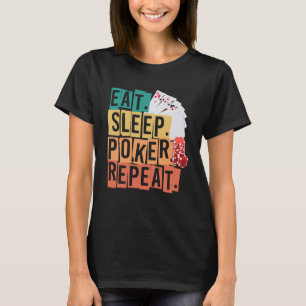 Eat Sleep Poker Repeat Casino T-Shirt
