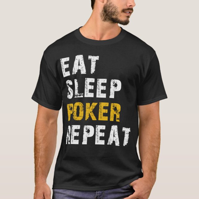 eat sleep poker T-Shirt (Front)