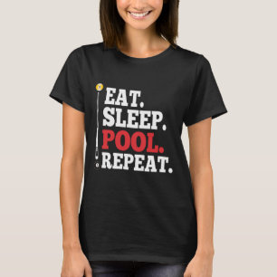 Eat Sleep Pool Repeat Funny Billiards T-Shirt