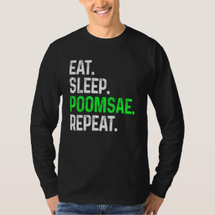 Eat Sleep Poomsae Repeat  Martial Arts Combat T-Shirt