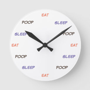 Eat sleep poop - clock