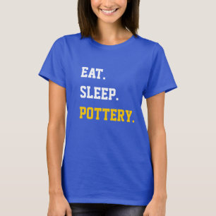 Eat Sleep Pottery T-Shirt