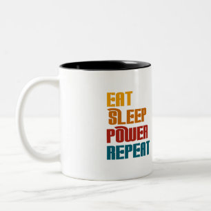 Eat sleep power repeat funny Two-Tone coffee mug