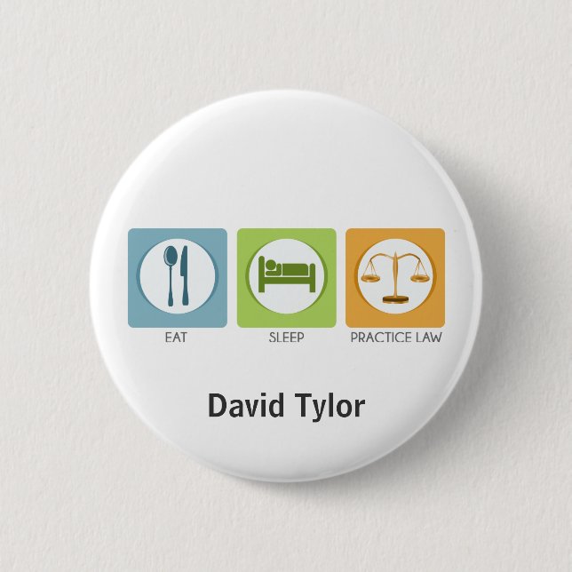 Eat sleep, practice law 6 cm round badge (Front)