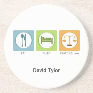 Eat sleep, practice law coaster