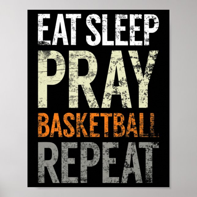 Eat Sleep Pray Basketball Repeat, Fun Christian Sp Poster (Front)