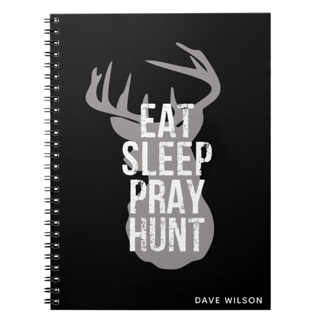 Eat Sleep Pray Hunt Deer Hunting Notebook (Front)