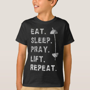 Eat Sleep Pray Lift Repeat Gym Tee Christian Funny