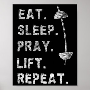 Eat Sleep Pray Lift Repeat Gym Tee Christian Funny Poster
