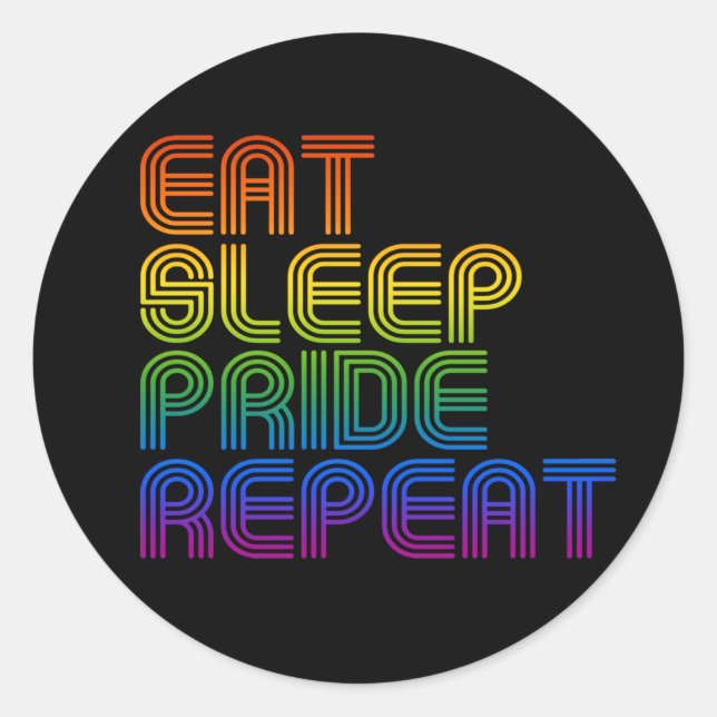Eat Sleep Pride Repeat T-Shirt Classic Round Sticker (Front)