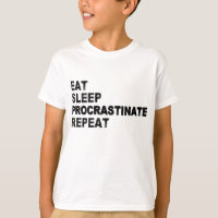 Eat Sleep Procrastinate Repeat