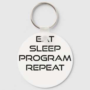 Eat Sleep Program Repeat Key Ring