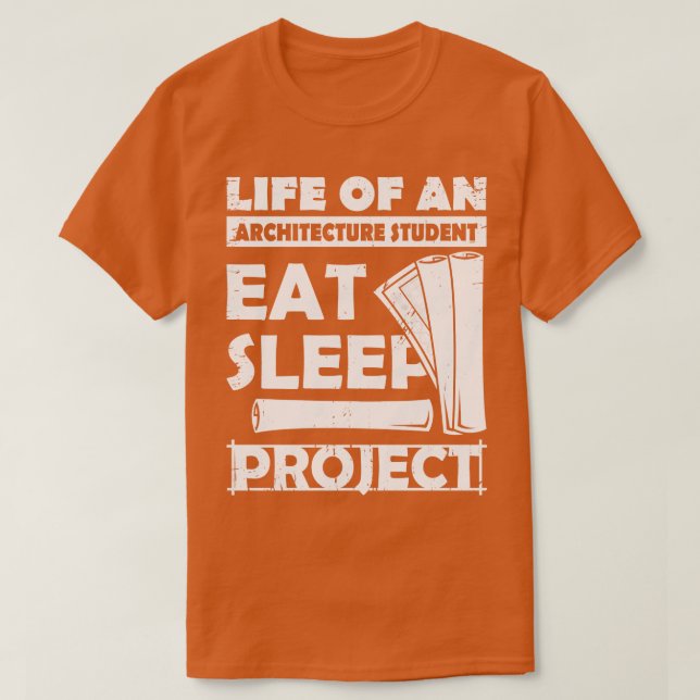 Eat Sleep Project Architecture Student Gift  T-Shirt (Design Front)