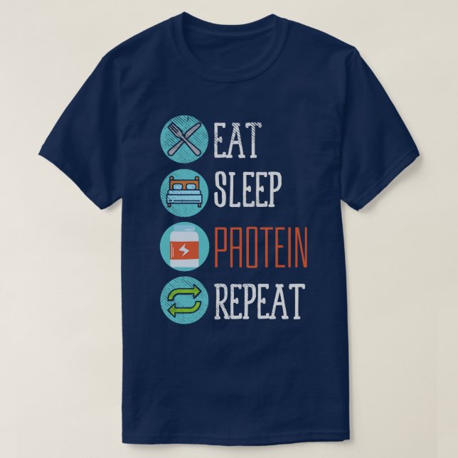 Eat Sleep Protein Repeat T-Shirt (Design Front)