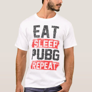 eat sleep pubg repeat T-Shirt