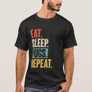 Eat Sleep Pugs Repeat - Retro Vintage Pugs T-Shirt