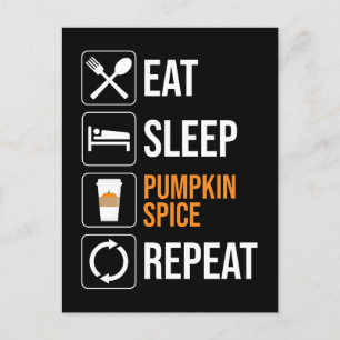 Eat. Sleep. Pumpkin Spice. Repeat Postcard
