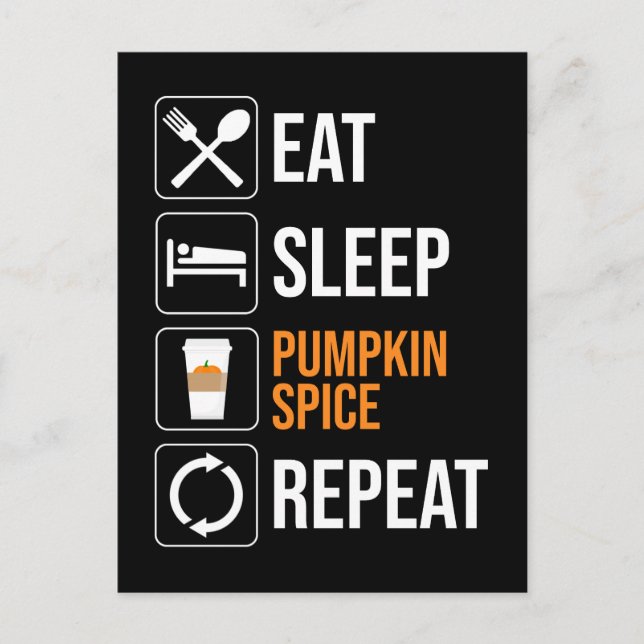 Eat. Sleep. Pumpkin Spice. Repeat Postcard (Front)