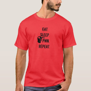 Eat. Sleep. Pwn. Repeat. T-Shirt