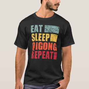 Eat Sleep Qigong Repeat T-Shirt