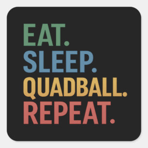 Eat Sleep Quadball Repeat – Fantasy Sport Lifestyl Square Sticker