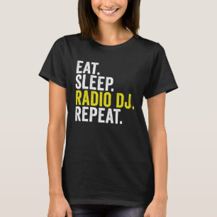 Eat Sleep Radio DJ Repeat  Disc Jockey T-Shirt