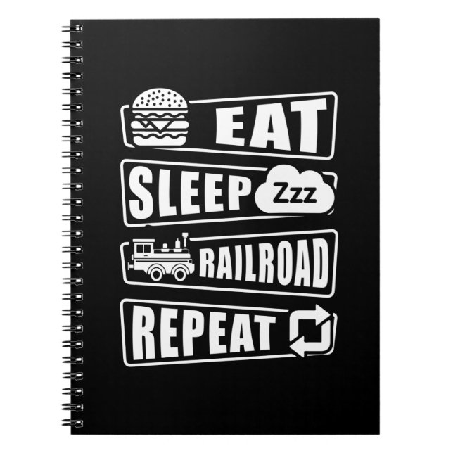 Eat Sleep Railroad Repeat Steam Train  Notebook (Front)