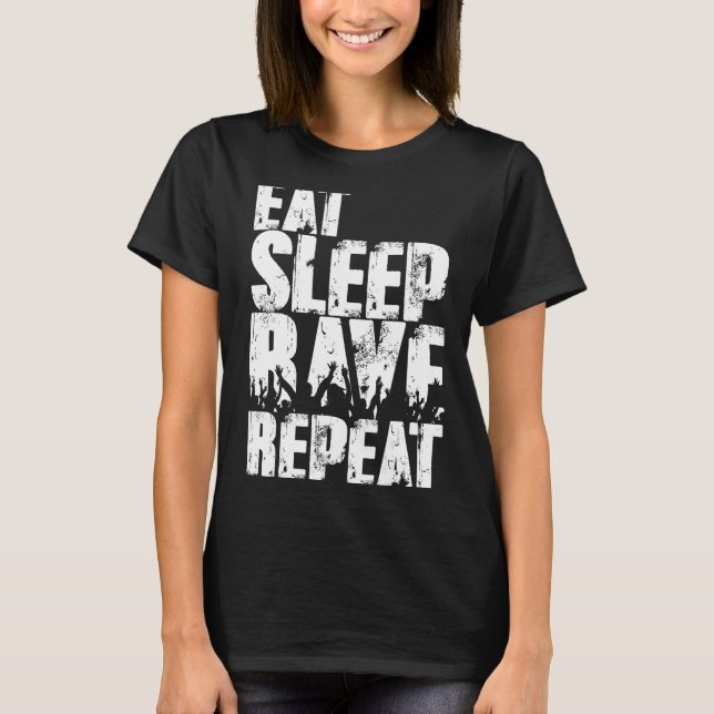 Eat Sleep Rave Repeat T-Shirt (Front)