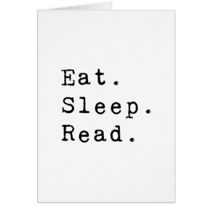 Eat. Sleep. Read.