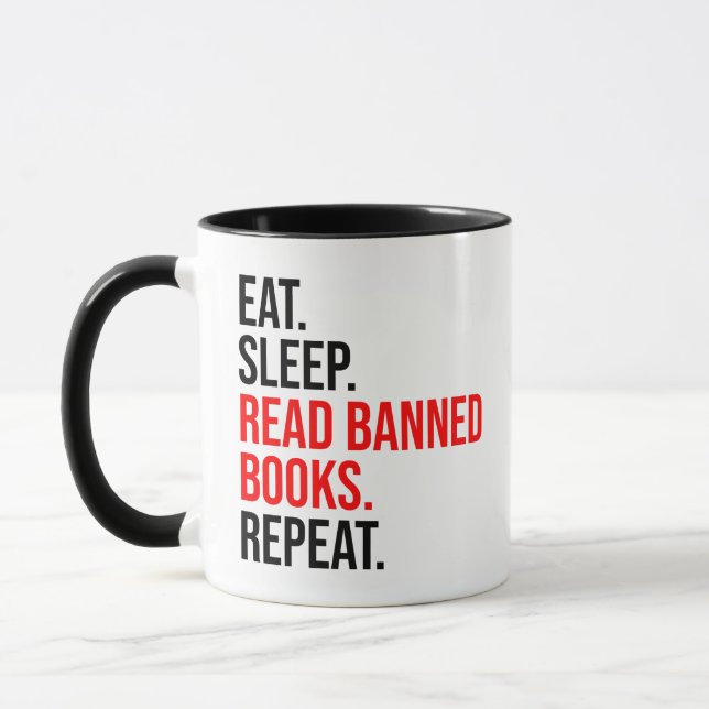 Eat. Sleep. Read Banned Books. Repeat Mug (Left)