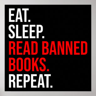 Eat. Sleep. Read Banned Books. Repeat Poster