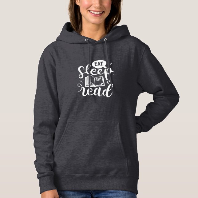 Eat Sleep Read Book Lover Hoodie (Front)