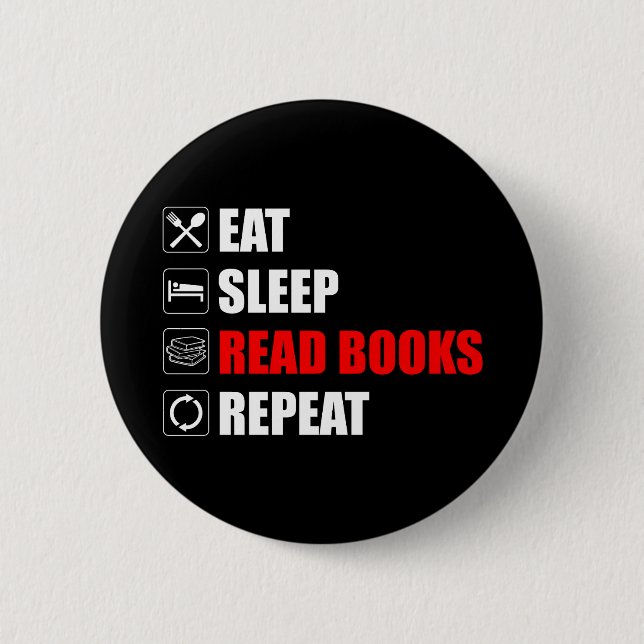 Eat. Sleep. Read Books. Repeat 6 Cm Round Badge (Front)