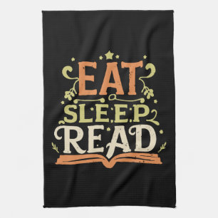 Eat Sleep Read, Funny Reading Tea Towel