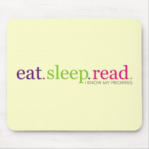 Eat, Sleep, READ - I Know My Priorities Mouse Mat