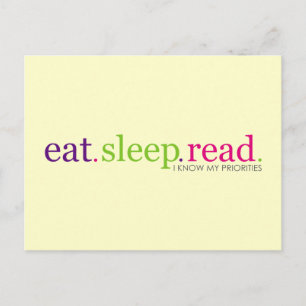 Eat, Sleep, READ - I Know My Priorities Postcard