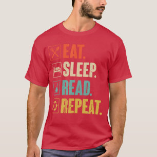 Eat Sleep Read Repeat Funny Reading Books Bookworm T-Shirt