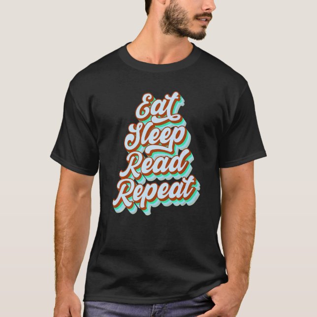 Eat Sleep Read Repeat Men Women Boys Girls Reading T-Shirt (Front)