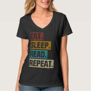 Eat Sleep Read Repeat Vintage Reading Books Librar T-Shirt