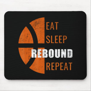 Eat Sleep Rebound Repeat Fun Basketball Men Women  Mouse Mat