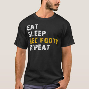 eat sleep rec footy T-Shirt