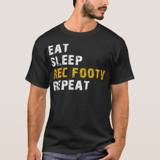 eat sleep Rec footy T-Shirt