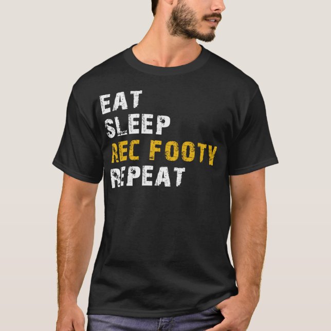 eat sleep Rec footy T-Shirt (Front)