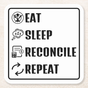 Eat Sleep Reconcile Accounting Themed Square Paper Coaster