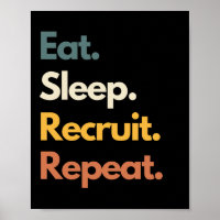 Eat Sleep Recruit Repeat Funny Recruiter